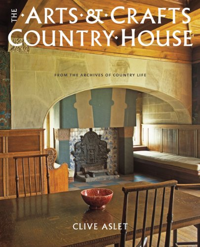 книга The Arts and Crafts Country House: З Archives of Country Life, автор: Clive Aslet